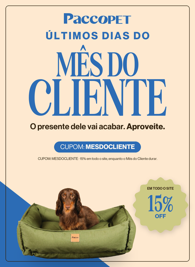 Pacco Pet · Últimos dias do Mês do Cliente: o presente dele vai acabar. 15% OFF em todo o site com o CUPOM: MESDOCLIENTE